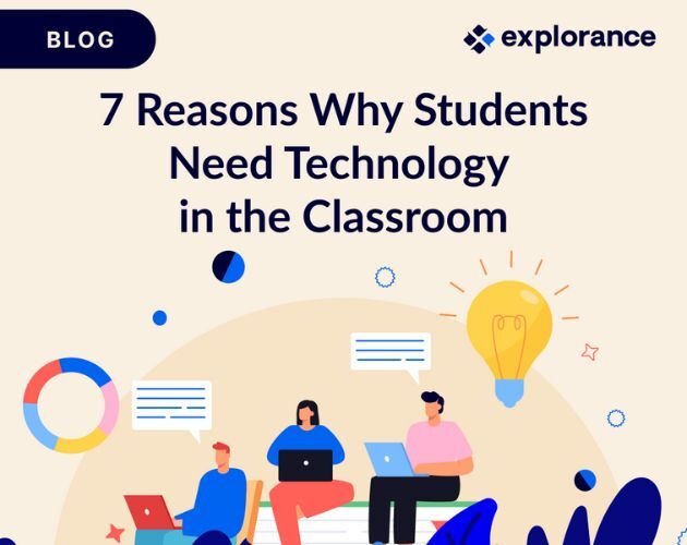 7 Reasons Why Students Need Technology in the Classroom