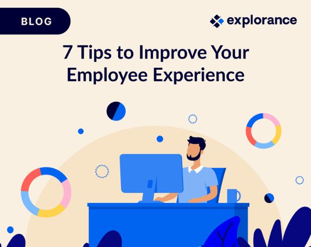 7 Tips To Improve Employee Experience Explorance